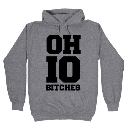 OHIO Bitches Hooded Sweatshirt