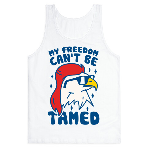 My Freedom Can't Be Tamed Tank Top