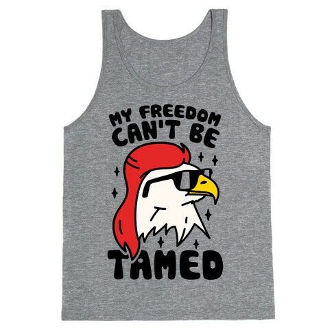 My Freedom Can't Be Tamed Tank Top