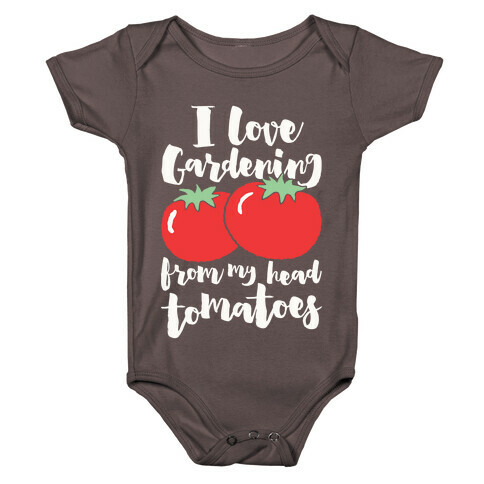 I Love Gardening From My Head Tomatoes Baby One-Piece