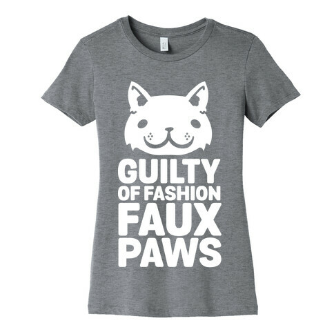 Guilty of Fashion Faux Paws Womens T-Shirt