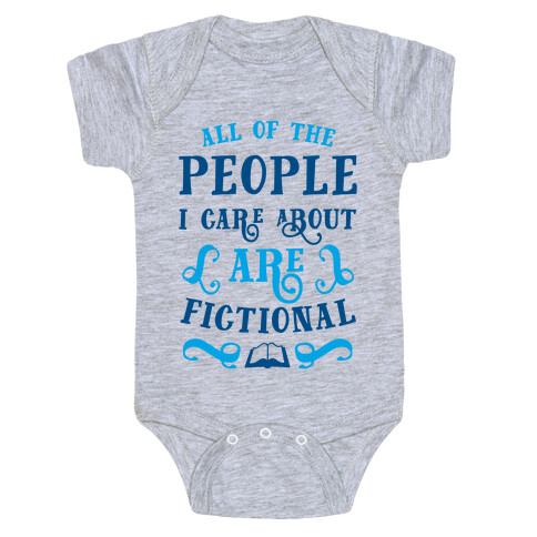 All Of The People I Care About Are Fictional Baby One-Piece
