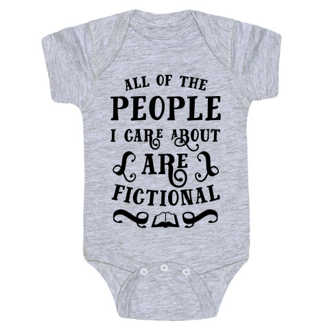 All Of The People I Care About Are Fictional Baby One-Piece