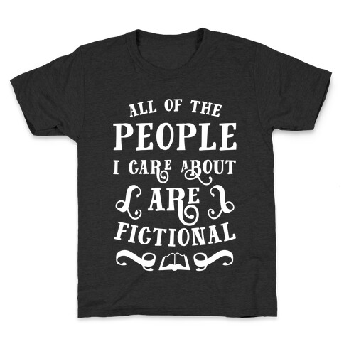 All Of The People I Care About Are Fictional Kids T-Shirt