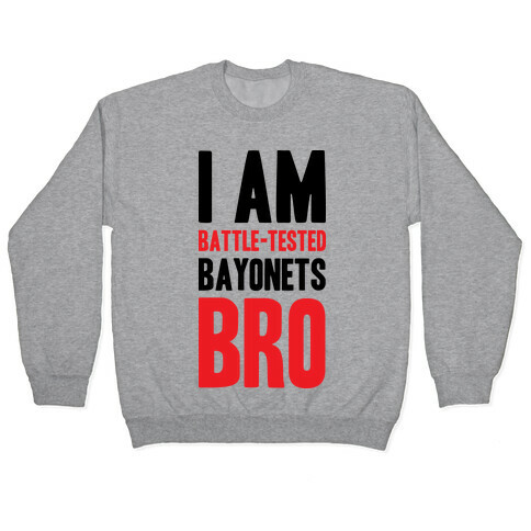 Battle Tested Bro Pullover
