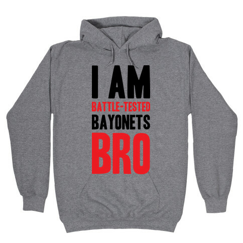 Battle Tested Bro Hooded Sweatshirt