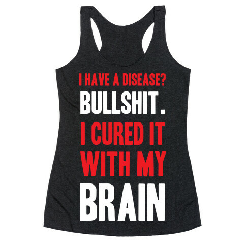 Cured It With My Brain Racerback Tank Top