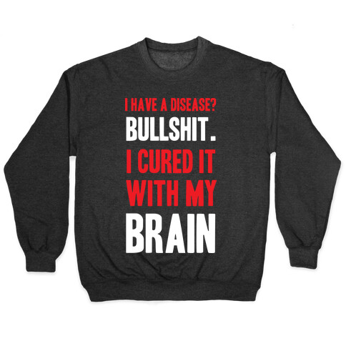 Cured It With My Brain Pullover