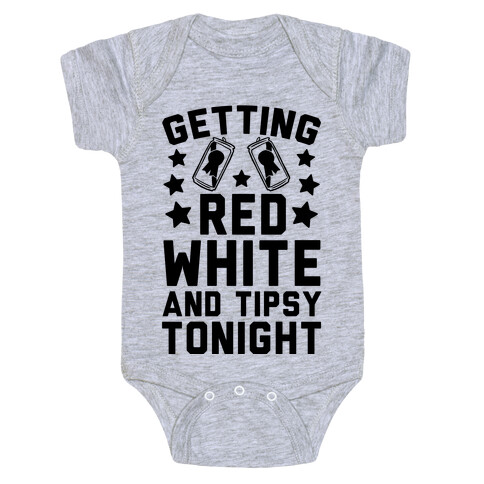 Getting Red White And Tipsy Tonight Baby One-Piece