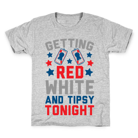 Getting Red White And Tipsy Tonight Kids T-Shirt