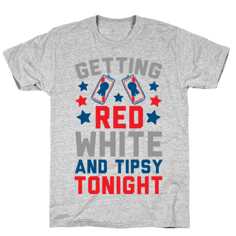 Getting Red White And Tipsy Tonight T-Shirt