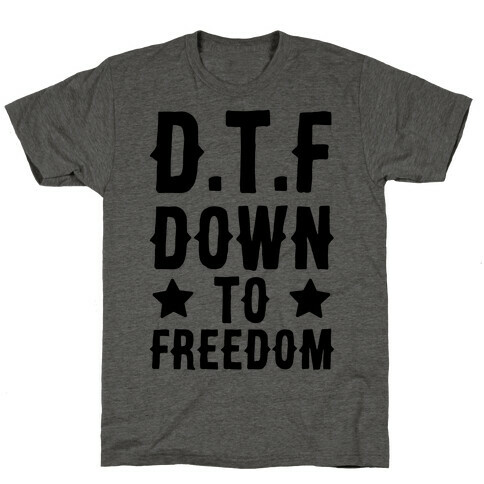 D.T.F Down To Freedom T-Shirt