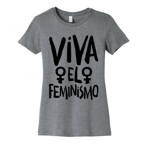 Viva El Feminismo Womens T-Shirt