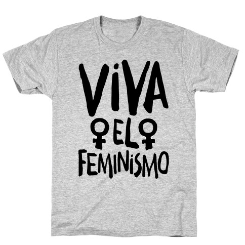 Viva El Feminismo T-Shirt