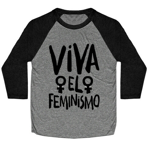 Viva El Feminismo Baseball Tee