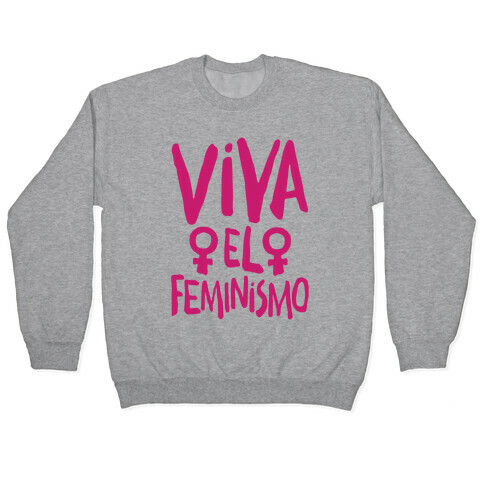 Viva El Feminismo Pullover