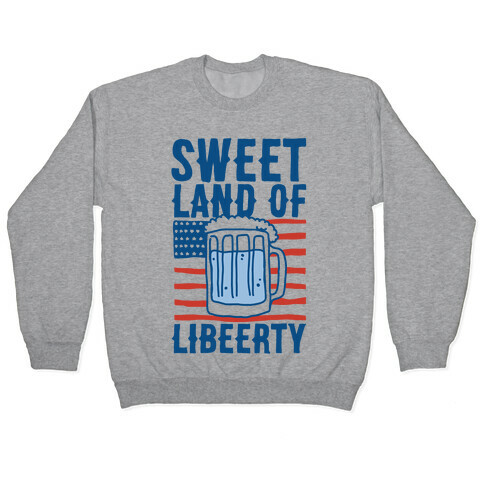 Sweet Land of Libeerty Pullover