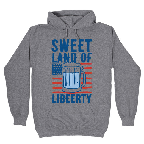 Sweet Land of Libeerty Hooded Sweatshirt