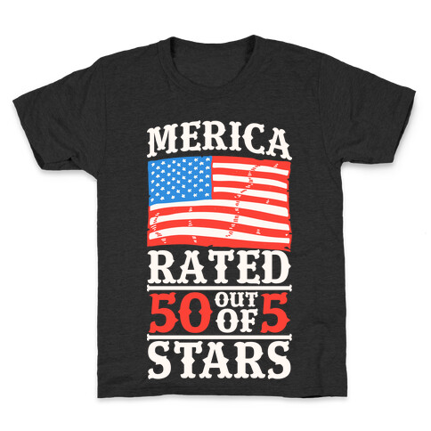 Merica: Rated 50 Out of 5 Stars Kids T-Shirt