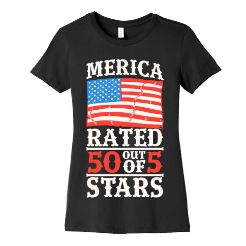 Merica: Rated 50 Out of 5 Stars Womens T-Shirt