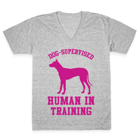 Dog Supervised Human in Training V-Neck Tee Shirt