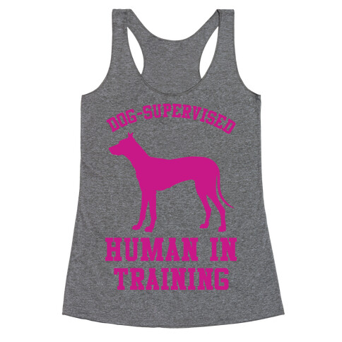 Dog Supervised Human in Training Racerback Tank Top