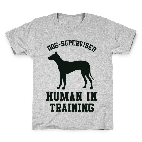 Dog Supervised Human in Training Kids T-Shirt