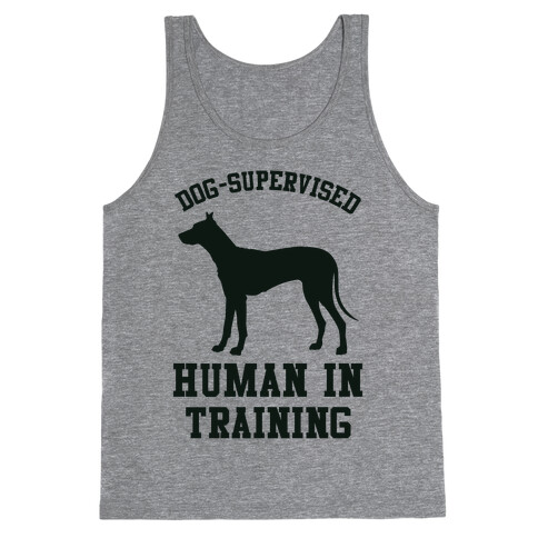 Dog Supervised Human in Training Tank Top