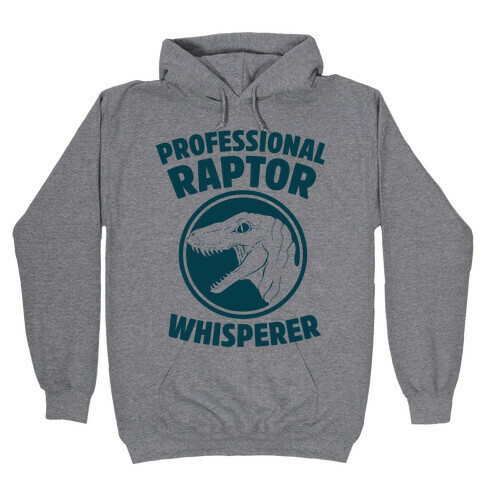 Professional Raptor Whisperer Hooded Sweatshirt