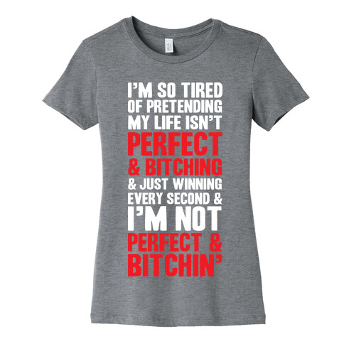 Perfect & Bitching Womens T-Shirt