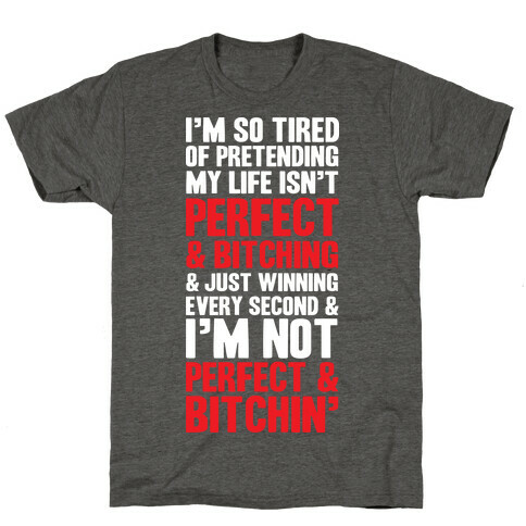 Perfect & Bitching T-Shirt