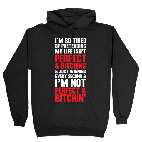 Perfect & Bitching Hooded Sweatshirt