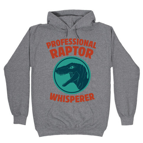 Professional Raptor Whisperer Hooded Sweatshirt