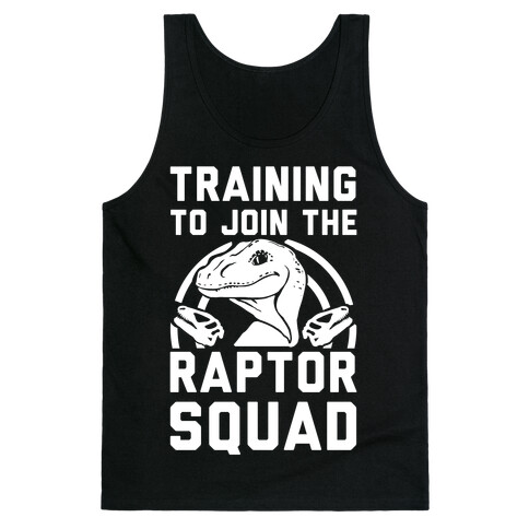 Training to Join the Raptor Squad Tank Top