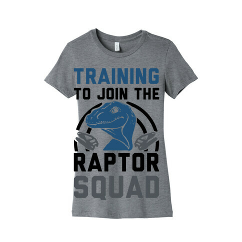 Training to Join the Raptor Squad Womens T-Shirt