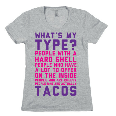 My Type Is Tacos Womens T-Shirt