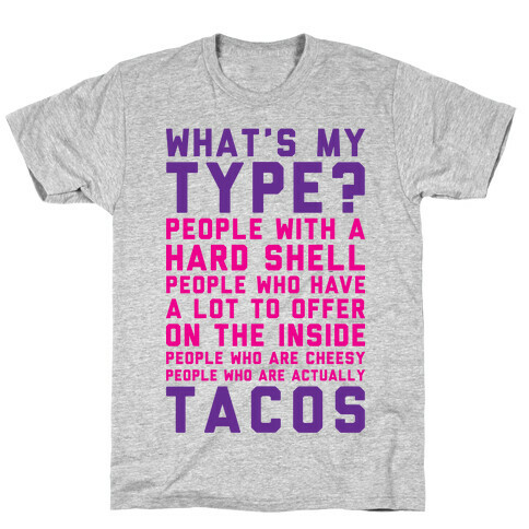 My Type Is Tacos T-Shirt