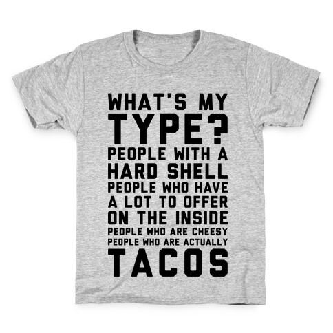 My Type Is Tacos Kids T-Shirt