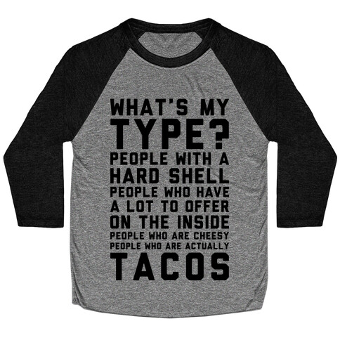 My Type Is Tacos Baseball Tee