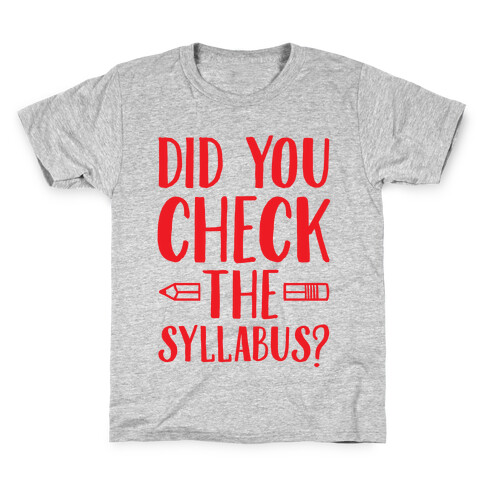 Did You Check The Syllabus? Kids T-Shirt
