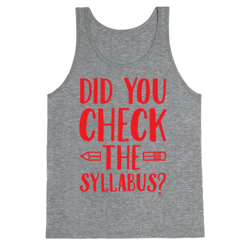 Did You Check The Syllabus? Tank Top