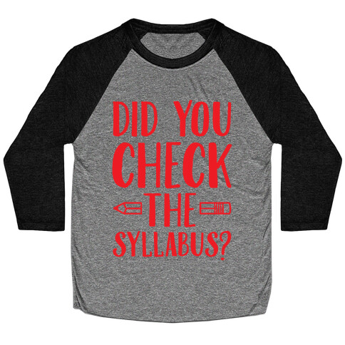 Did You Check The Syllabus? Baseball Tee