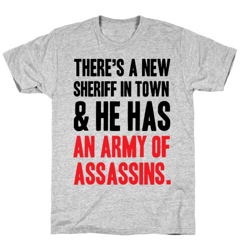 New Sheriff In Town T-Shirt