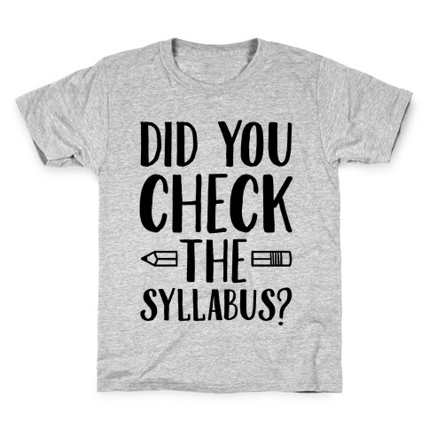 Did You Check The Syllabus? Kids T-Shirt