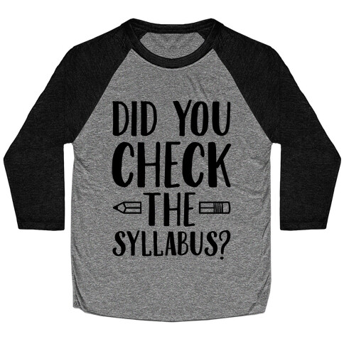 Did You Check The Syllabus? Baseball Tee