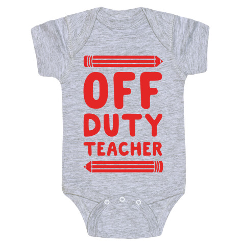 Off Duty Teacher Baby One-Piece