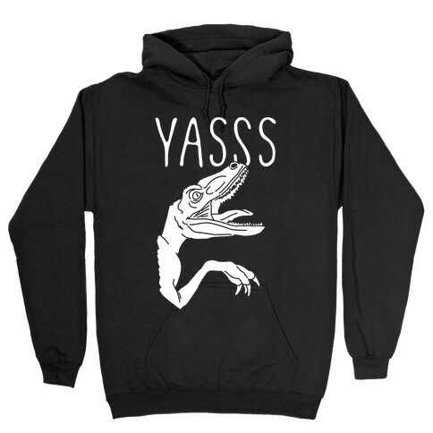 Yasss Raptor Hooded Sweatshirt