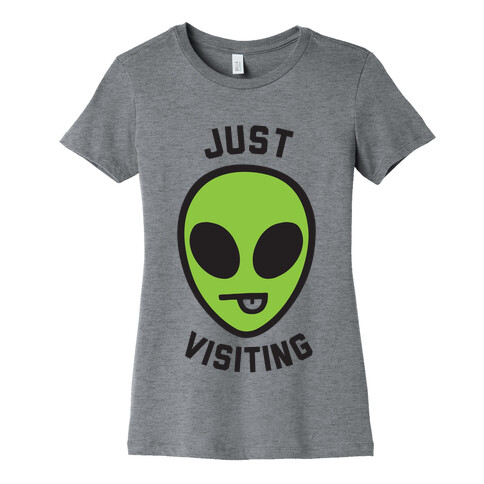 Just Visiting Womens T-Shirt