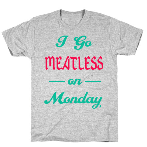 I Go Meatless On Monday (Tank) T-Shirt