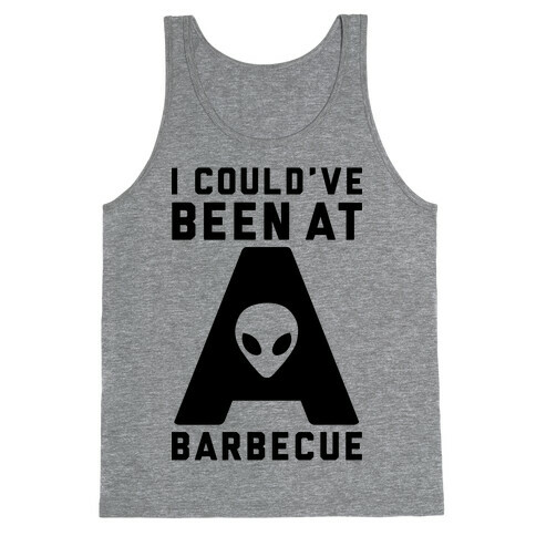 I Could've Been At A Barbecue Tank Top